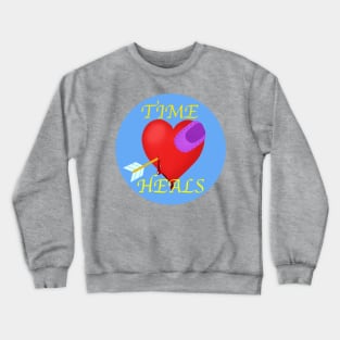 Time Heals Crewneck Sweatshirt